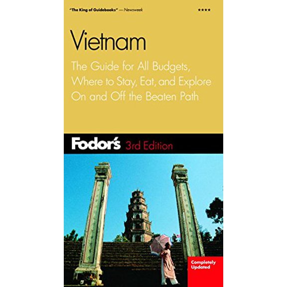 Pre-Owned Fodor's Vietnam, 3rd Edition: The Guide for All Budgets, Where to Stay, Eat, and Explore On and Off the Beaten Path (Travel Guide) (Paperback) 1400011019 9781400011018