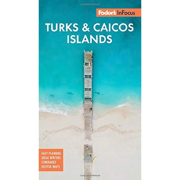 Pre-Owned Fodor's in Focus Turks & Caicos Islands (Paperback) 1640972323 9781640972322