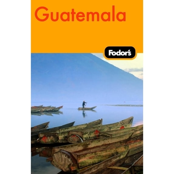 Pre-Owned Fodor's Guatemala (Paperback) 1400019257 9781400019250