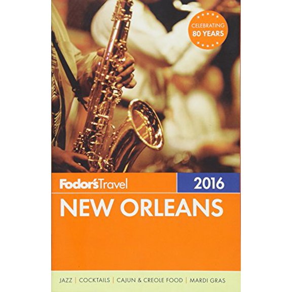 Pre-Owned Fodor's New Orleans 2016 (Full-color Travel Guide) (Paperback) 1101878398 9781101878392