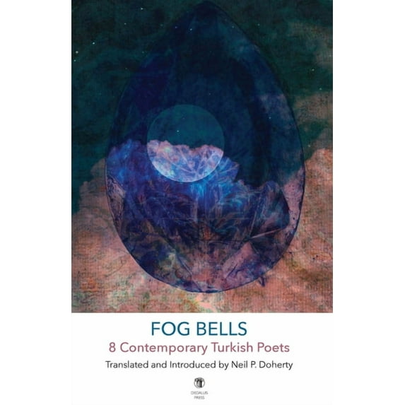Fog Bells: 8 Contemporary Turkish Poets, (Paperback)