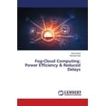 thumbnail image 1 of Fog-Cloud Computing: Power Efficiency & Reduced Delays, (Paperback), 1 of 1