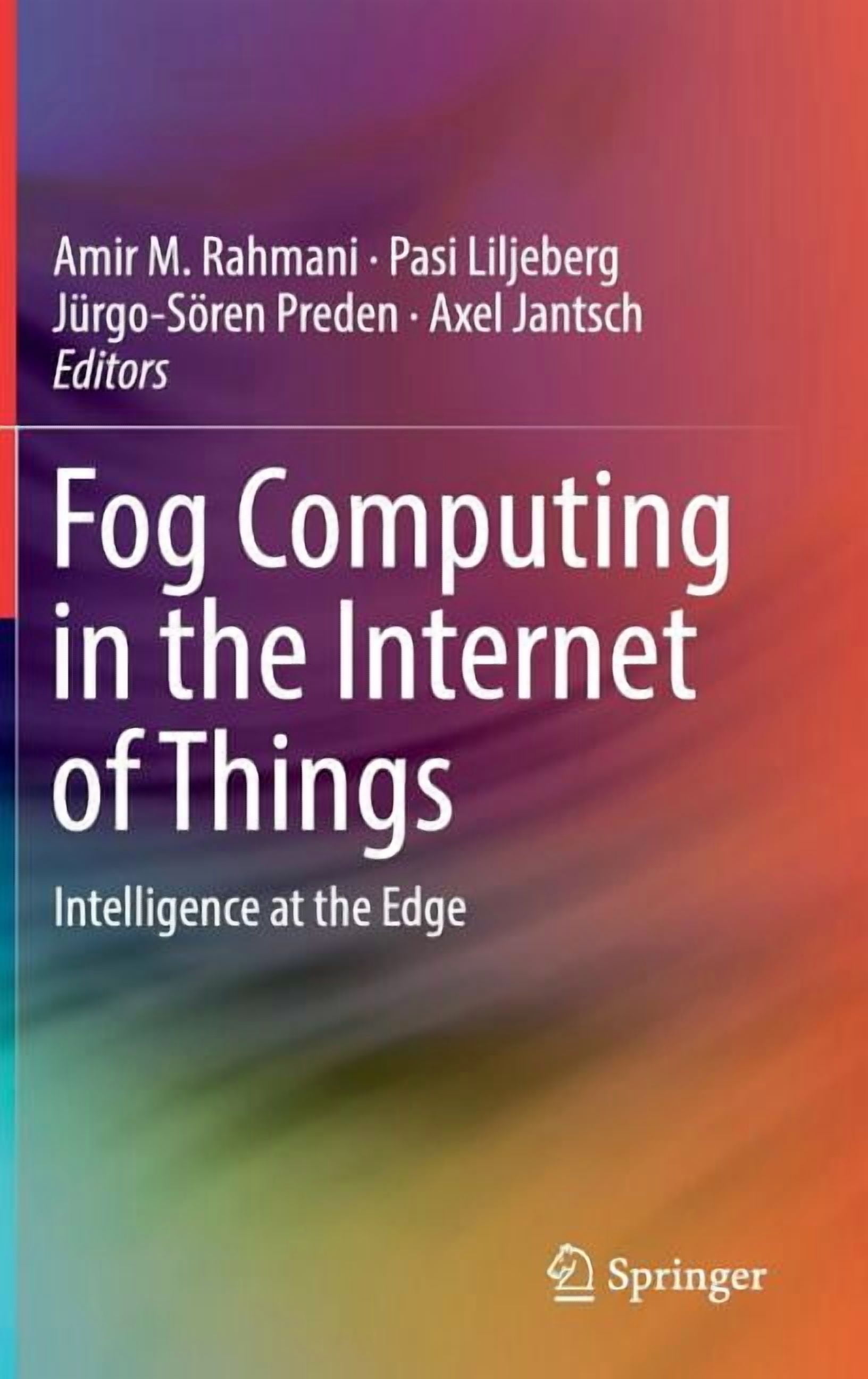 Fog Computing in the Internet of Things: Intelligence at the Edge ...