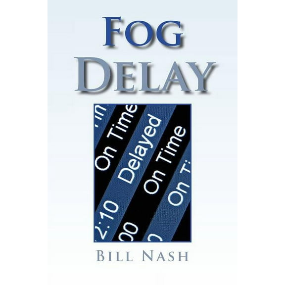 Fog Delay Paperback Bill Nash