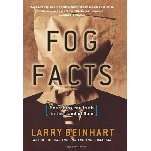 Pre-Owned Fog Facts: Searching for Truth in the Land of Spin (Paperback) 1560258861 9781560258865