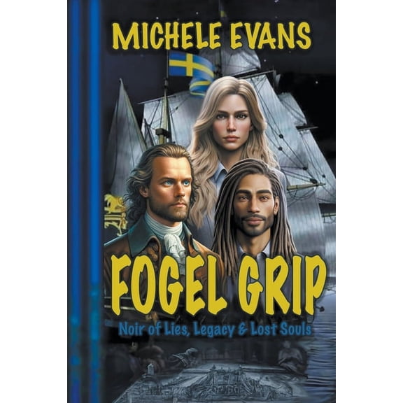 Fogel Grip: Noir of Lies, Legacy & Lost Souls!, (Paperback)