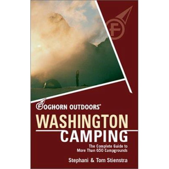 Pre-Owned Foghorn Outdoors Washington Camping: The Complete Guide to More Than 650 Campgrounds (Paperback) 1566914698 9781566914697