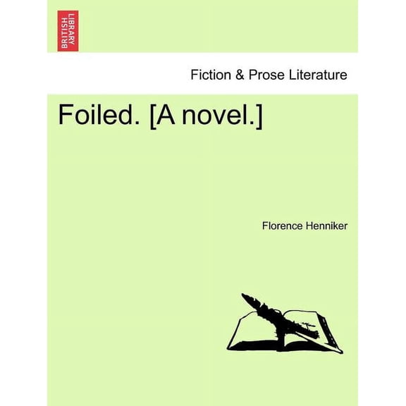 Foiled. [A Novel.] Paperback