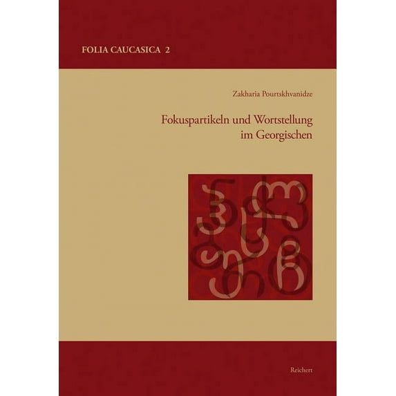 Fokuspartikeln und Wortstellung im Georgischen
