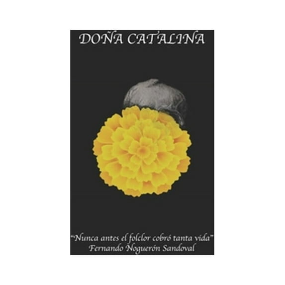 Folclor de Terror: Doa Catalina: "Nunca antes el folclor cobr tanta vida" (Series #1) (Paperback)