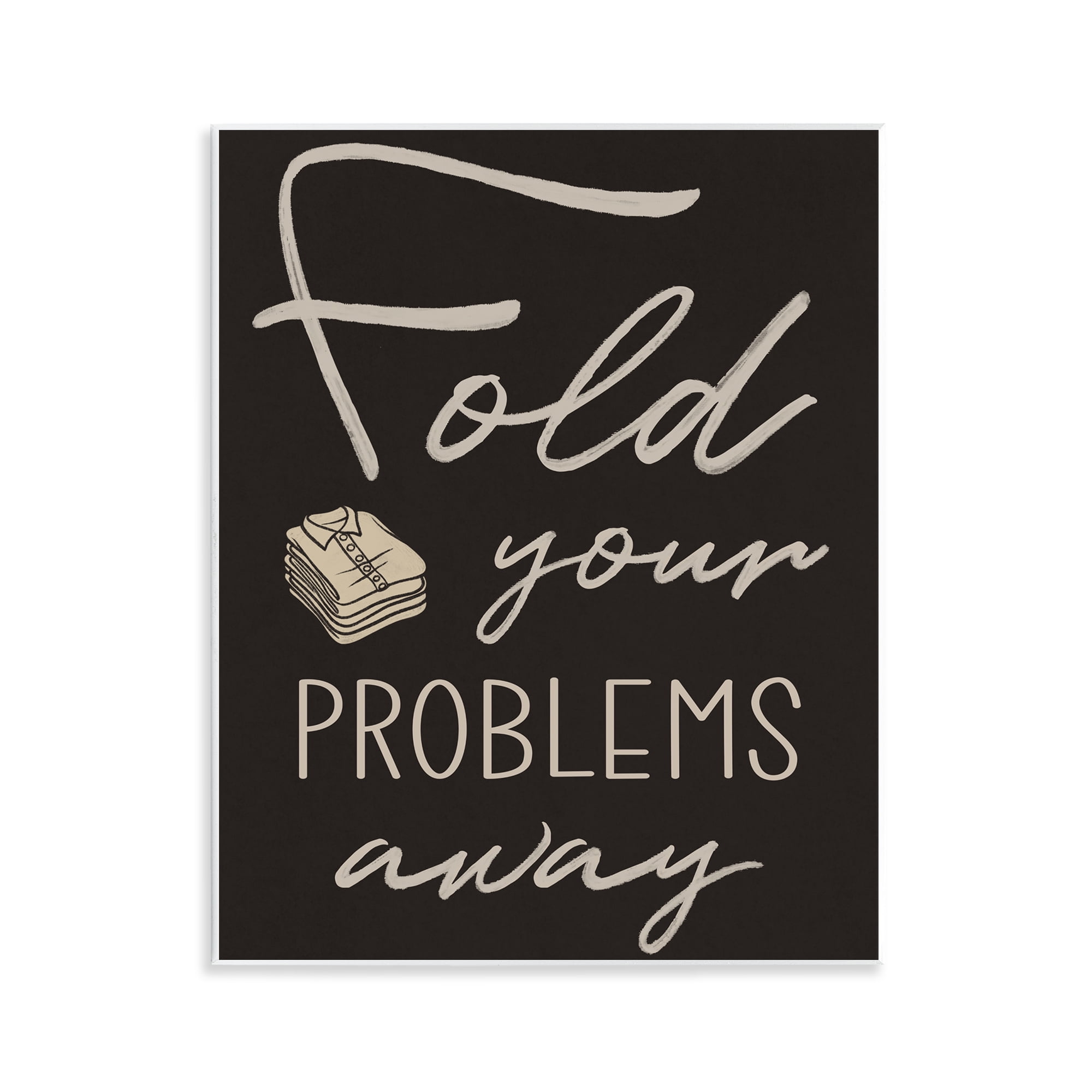 Fold Your Problems Away Wall Plaque Art, design by Marcus Prime