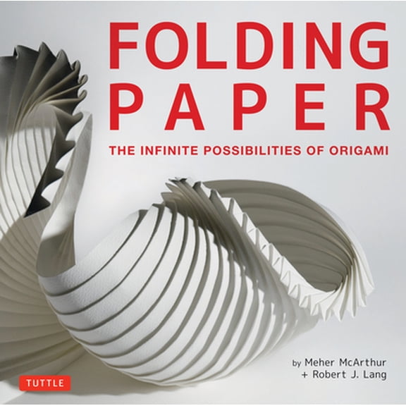 Pre-Owned Folding Paper: The Infinite Possibilities of Origami: Featuring Origami Art from Some of the Worlds Best Contemporary Papercraft Artists (Hardcover) 0804843384 9780804843386