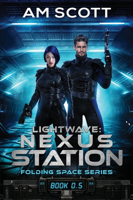 Folding Space Lightwave: Nexus Station, Book 0, (Paperback)