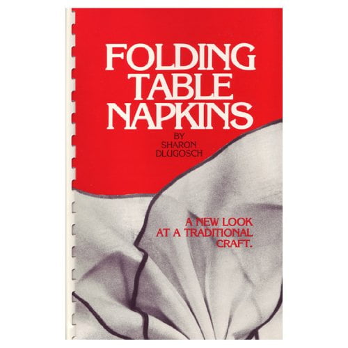 Pre-Owned Folding Table Napkins : A New Look at a Traditional Craft (Paperback) 9780918420060
