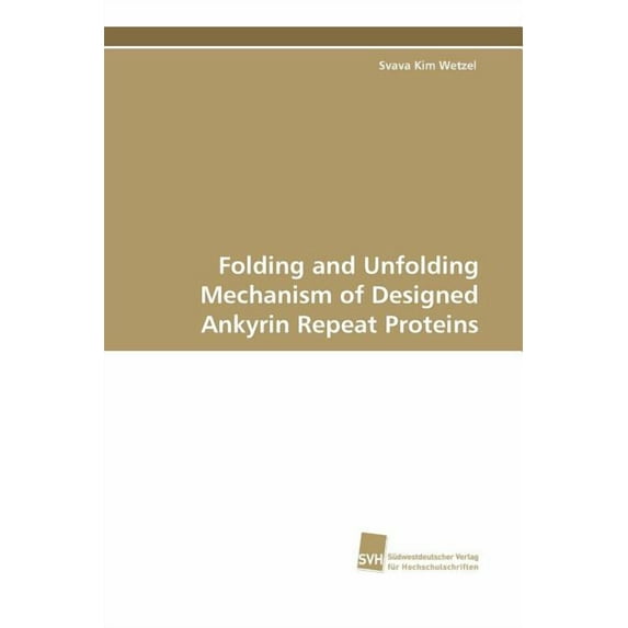 Folding and Unfolding Mechanism of Designed Ankyrin Repeat Proteins (Paperback)