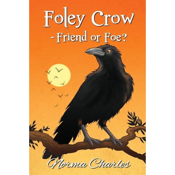 Foley Crow - Friend or Foe?, (Paperback)