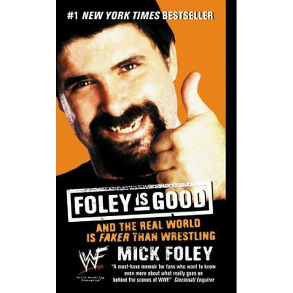 Pre-Owned Foley Is Good: And the Real World Is Faker Than Wrestling (Mass Market Paperback) 0061032417 9780061032417