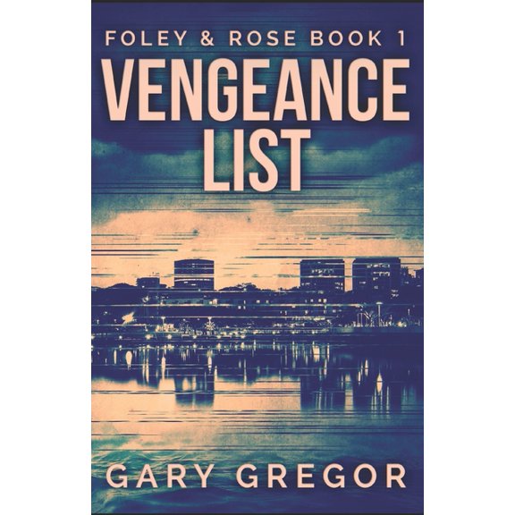 Pre-Owned Foley & Rose: Vengeance List (Series #1) (Paperback)