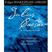 Folger Shakespeare Library Presents Julius Caesar A Fully-Dramatized Audio Production From Folger Theatre CD-Audio