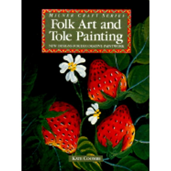 Pre-Owned Folk Art and Tole Painting: New Designs for Decorative Paintwork (Paperback) by Kate Coombe