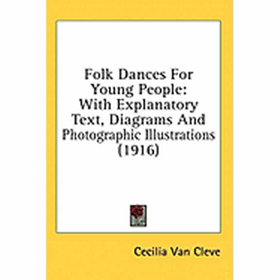 Folk Dances For Young People : With Explanatory Text, Diagrams And Photographic Illustrations (1916) (Paperback)