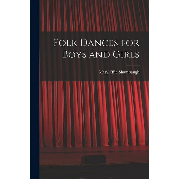Folk Dances for Boys and Girls, (Paperback)