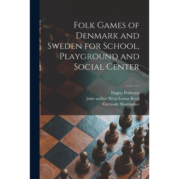Folk Games of Denmark and Sweden for School, Playground and Social Center (Paperback)