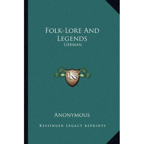 Folk-Lore And Legends: German Paperback 1162961155 9781162961156 Anonymous