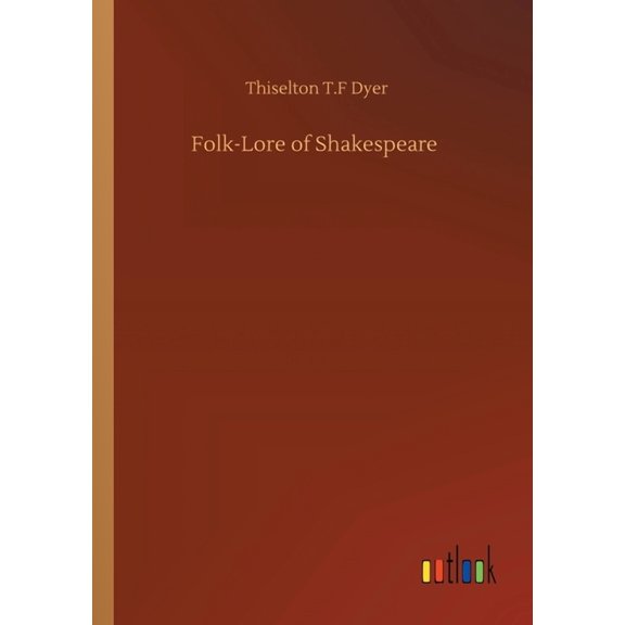 Folk-Lore of Shakespeare (Paperback)