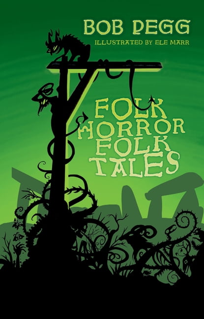 Folk Tales Folk Horror Folk Tales, (Hardcover)