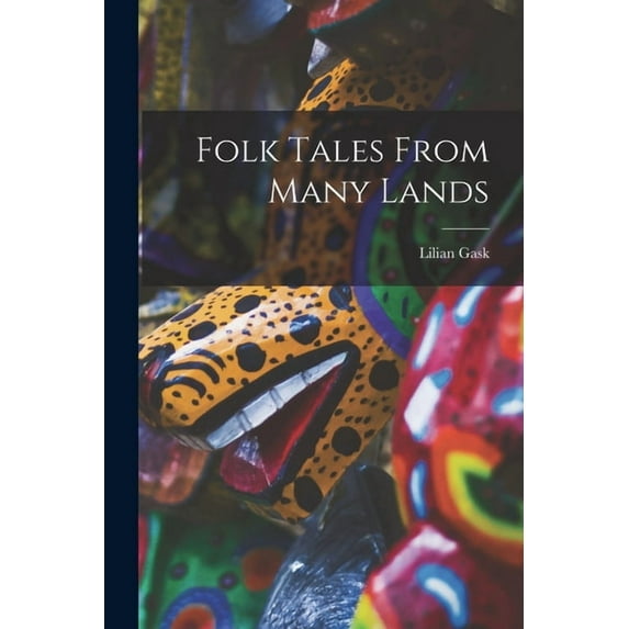 Folk Tales From Many Lands (Paperback)