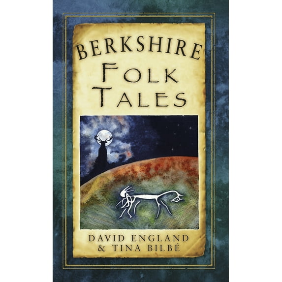 Folk Tales: United Kingdom: Berkshire Folk Tales (Paperback)