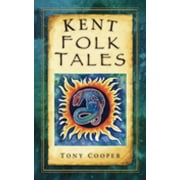 Folk Tales United Kingdom Kent Folk Tales Paperback