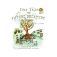 thumbnail image 1 of Folk Tales for Future Dreamers, (Paperback), 1 of 1