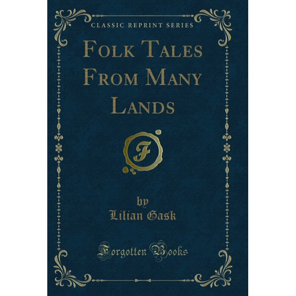 Folk Tales From Many Lands (Classic Reprint)