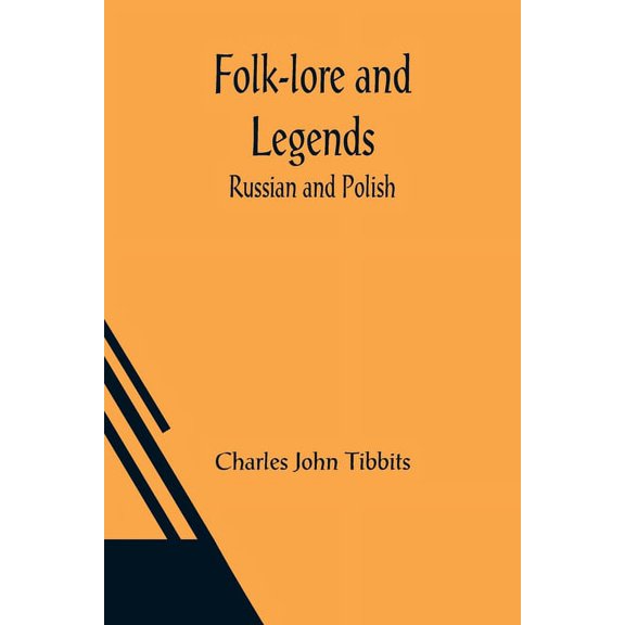 Folk-lore and Legends: Russian and Polish, (Paperback)