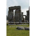 thumbnail image 1 of The Folklore Calendar - Regional Ceremonies of the British Isles, (Paperback), 1 of 1