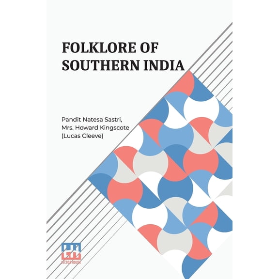 Folklore Of Southern India: Or, Tales Of The Sun, (Paperback)