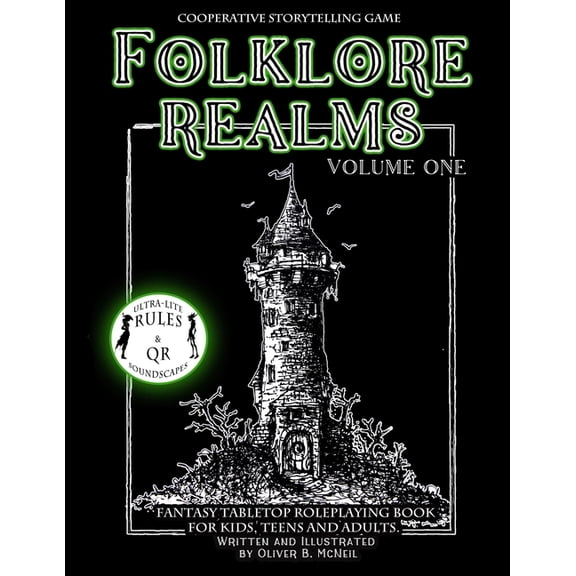 Folklore Realms: Volume One. Cooperative Storytelling Game.: Fantasy Tabletop Roleplaying Book for Kids, Teens and Adults. Ultra-Lite Rules. (Paperback)