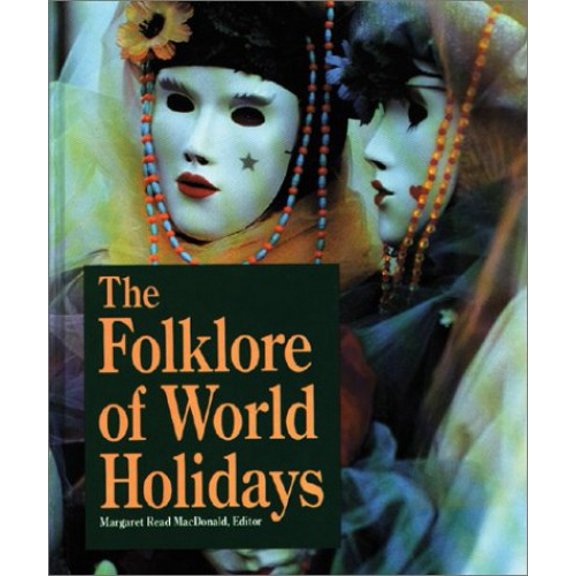 Pre-Owned Folklore of World Holidays (Hardcover) 0810389010 9780810389014