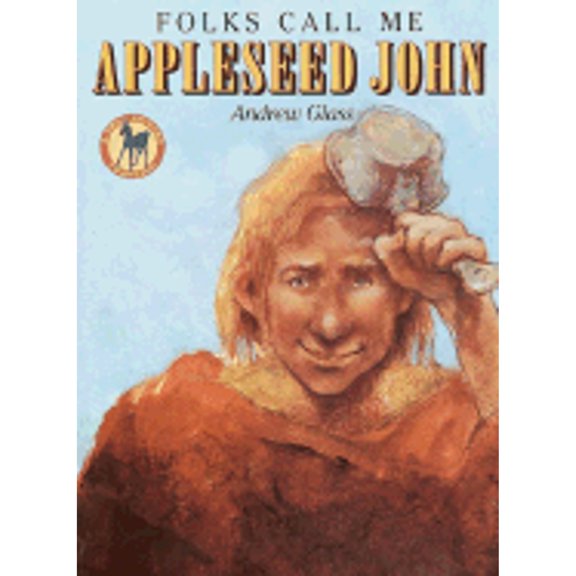 Folks Call Me Appleseed John (Paperback) by Andrew Glass
