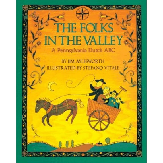 Pre-Owned The Folks in the Valley: A Pennsylvania Dutch ABC (Paperback) 0064433633 9780064433631