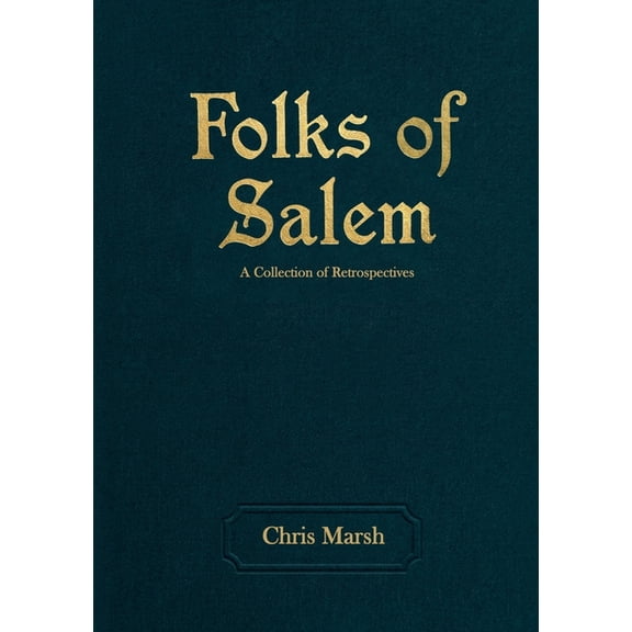 Folks of Salem: A Collection of Retrospectives, (Paperback)
