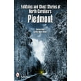 thumbnail image 1 of Folktales and Ghost Stories of North Carolina's Piedmont, (Paperback), 1 of 4