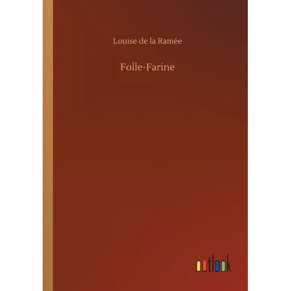 Folle-Farine, (Paperback)