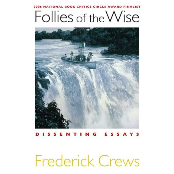 Follies of the Wise: Dissenting Essays (Paperback)