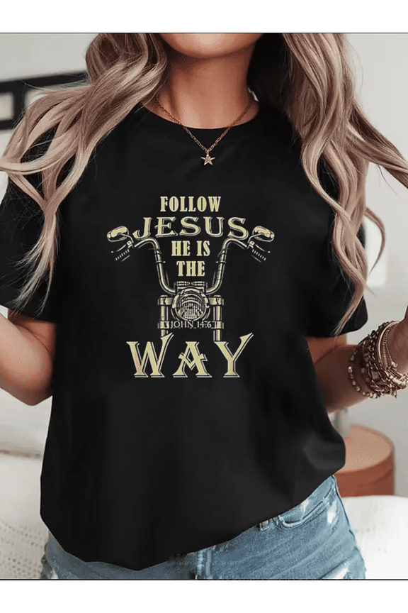 Follow Jesus The Way Christian Motorcycle Biker Gospel Unisex T-Shirt, up to Size 5XL