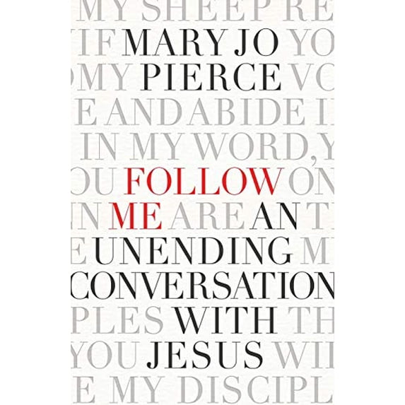 Pre-Owned Follow Me: An Unending Conversation with Jesus (Paperback) 1945529725 9781945529726