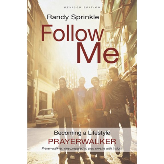 Pre-Owned Follow Me: Becoming a Lifestyle Prayerwalker (Revised) (Paperback) 1596693746 9781596693746