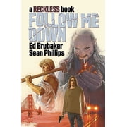 Follow Me Down A Reckless Book, Hardcover
